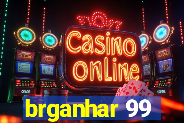 brganhar 99